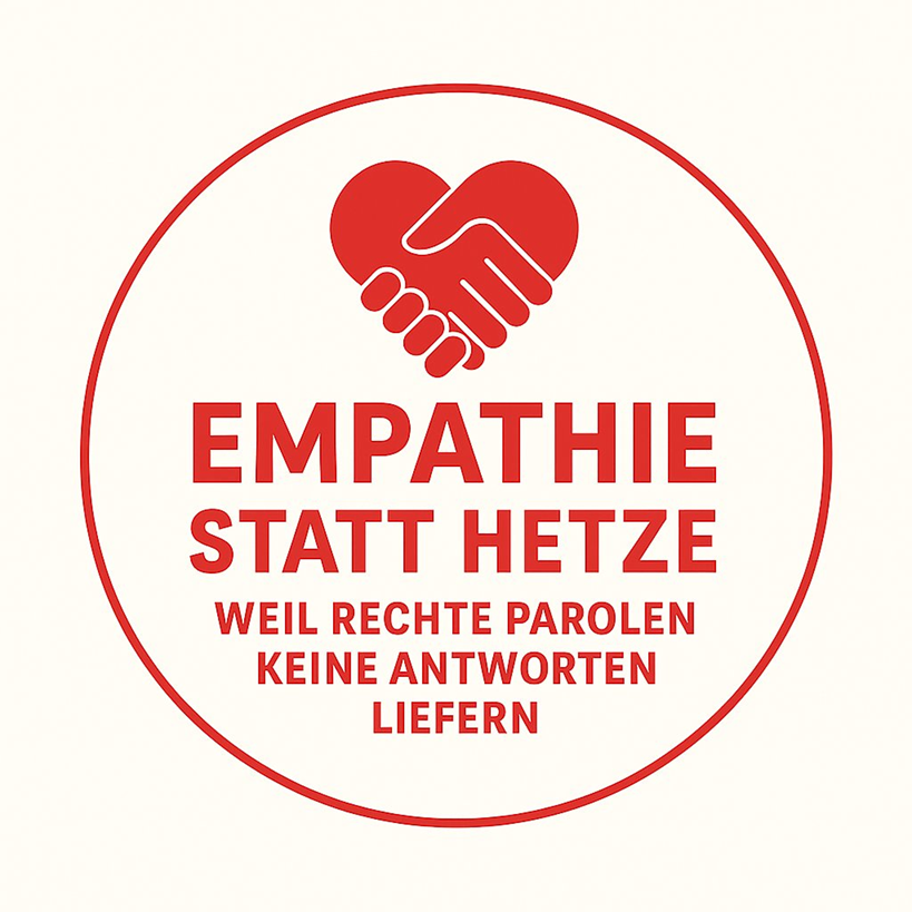Empathie statt Hetze &ndash; weil rechte Parolen keine Antworten liefern