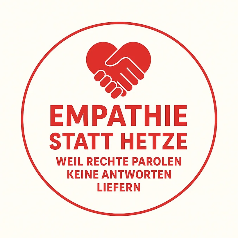 Empathie statt Hetze &ndash; weil rechte Parolen keine Antworten liefern